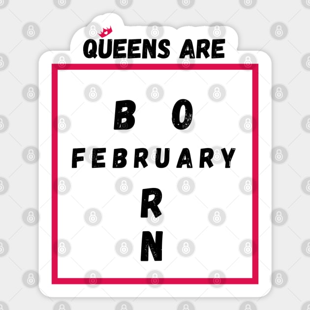 Queens Are Born In February Sticker by Pris25